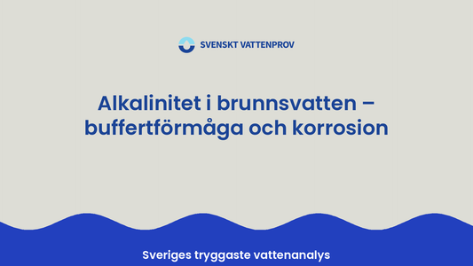 Alkalinitet i brunnsvatten – buffertförmåga och korrosionsrisk