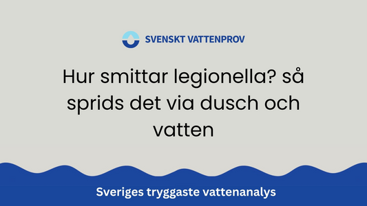 Hur smittar legionella? så sprids det via dusch och vatten