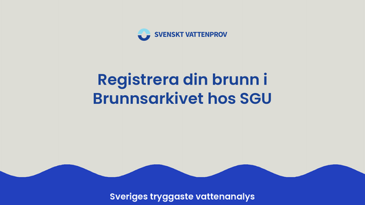 Registrera din brunn i Brunnsarkivet (SGU) – så gör du