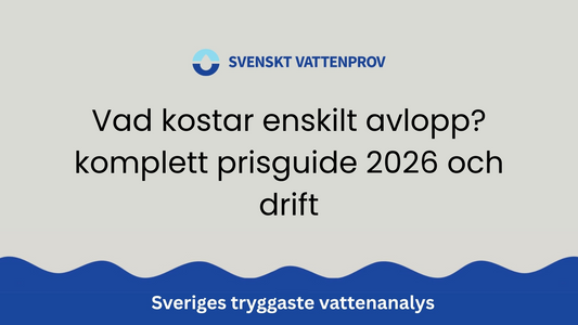 Vad kostar enskilt avlopp? komplett prisguide 2026 och drift