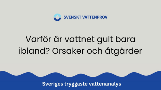 Varför är vattnet gult bara ibland? Orsaker och åtgärder
