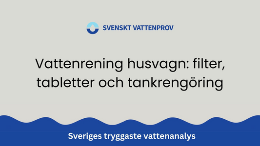 Vattenrening husvagn: filter, tabletter och tankrengöring