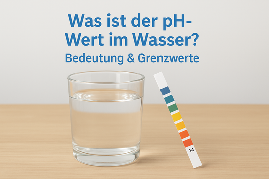 Was ist der pH-Wert im Wasser? Bedeutung & Grenzwerte