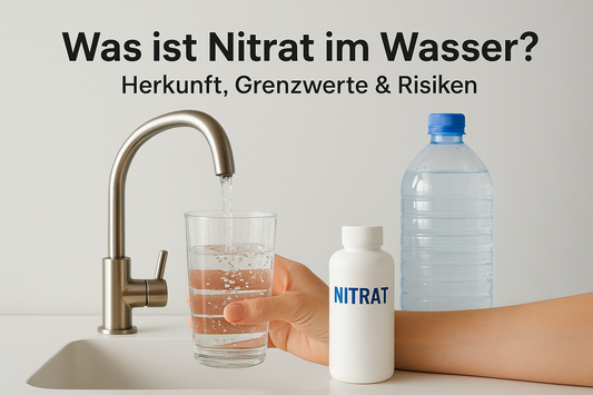 Was ist Nitrat im Wasser? Herkunft, Grenzwerte & Risiken