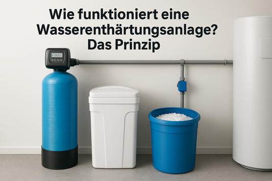Wie funktioniert eine Wasserenthärtungsanlage? Das Prinzip